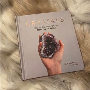 CRYSTALS: The Modern Guide To Crystal Healing
